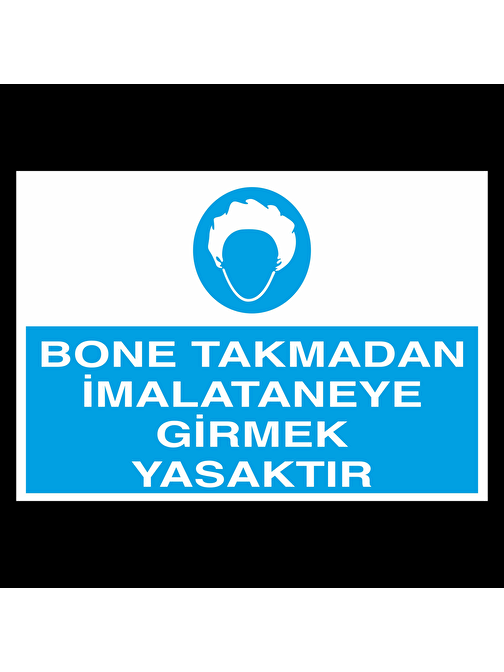 technopa Bone Takmadan İmalataneye Girmek Yasaktır Uyarı Levhası