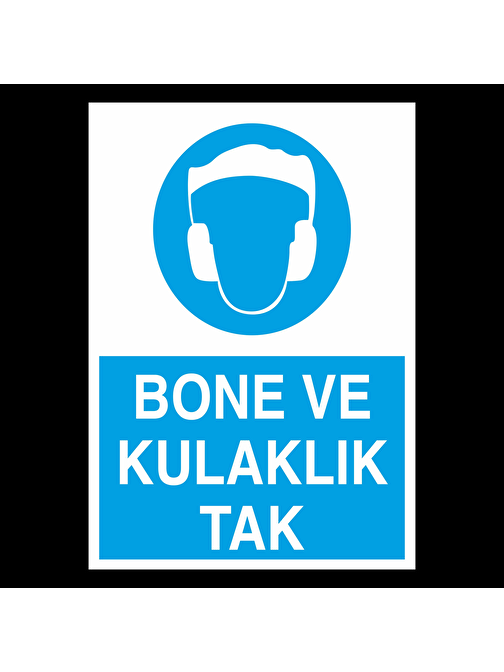 technopa Bone Ve Kulaklık Tak Uyarı Levhası