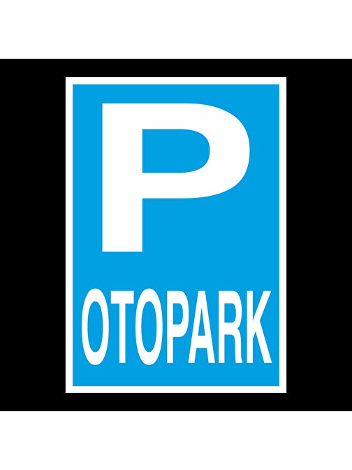 technopa Otopark Uyarı Levhası