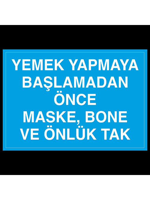 technopa Yemek Yapmaya Başlamadan Önce Maske Bone Ve Önlük Tak Uyarı Levhası