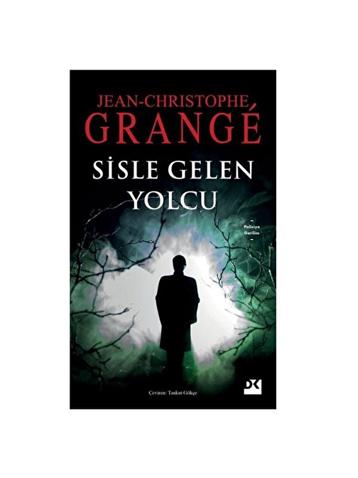 Doğan Kitap Sisle Gelen Yolcu - Jean Christophe Grange