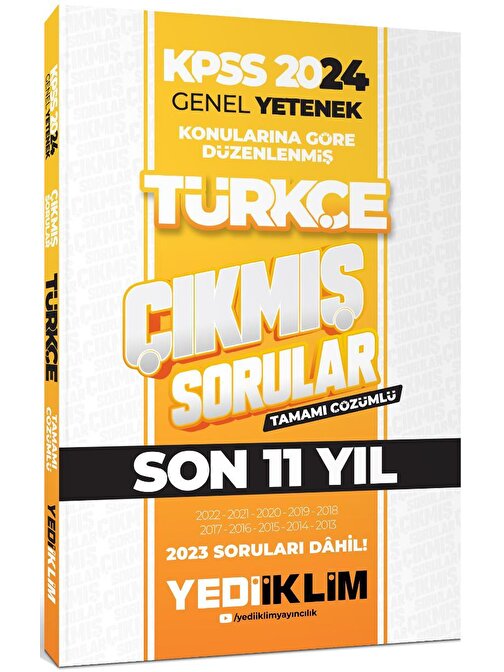 Yediiklim Yayınları Yediiklim Yayınları 2024 KPSS Genel Yetenek Lisans Türkçe Konularına Göre Tamamı Çözümlü Çıkmış Sorular