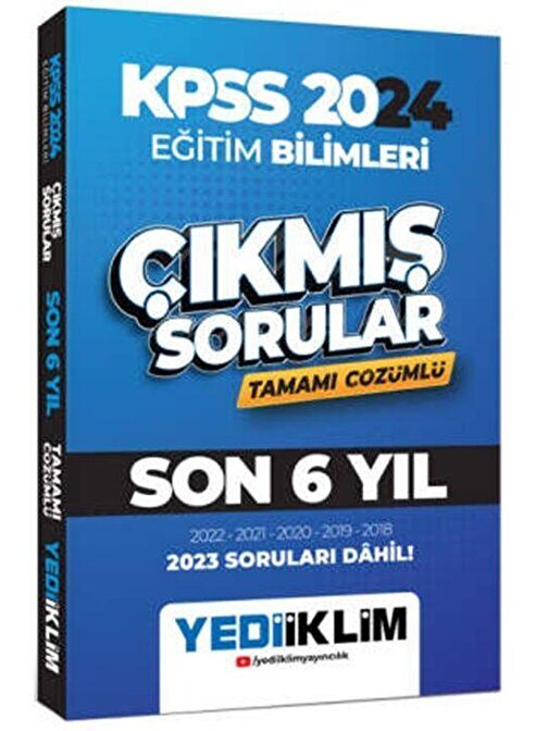 Yediiklim Yayınları 2024 KPSS Eğitim Bilimleri Son 6 Yıl Tamamı Çözümlü Çıkmış Sorular Yediiklim Yayınları