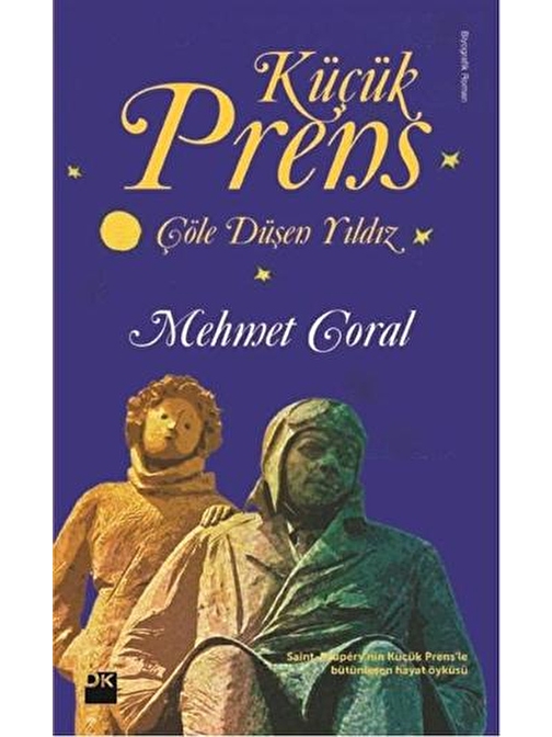 Doğan Kitap Küçük Prens Çöle Düşen Yıldız - Mehmet Coral