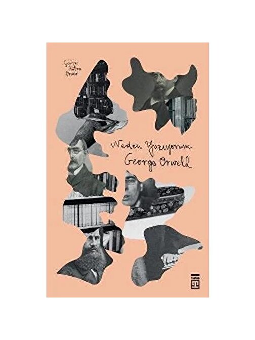 Timaş Yayınları Timaş Yayınları Neden Yazıyorum - George Orwell