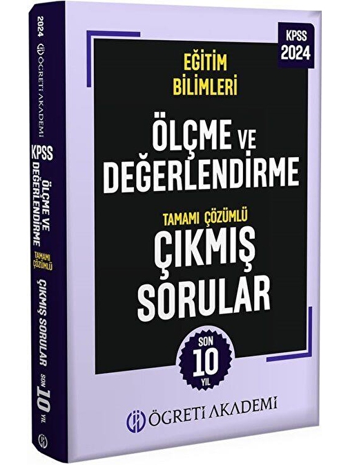 2024 Kpss Eğitim Bilimleri Ölçme Ve Değerlendirme Tamamı Çözümlü Çıkmış Sorular Öğreti Akademi