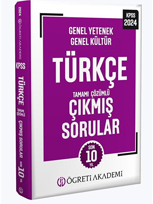 2024 Kpss Genel Yetenek Genel Kültür Türkçe Tamamı Çözümlü Çıkmış Sorular Öğreti Akademi