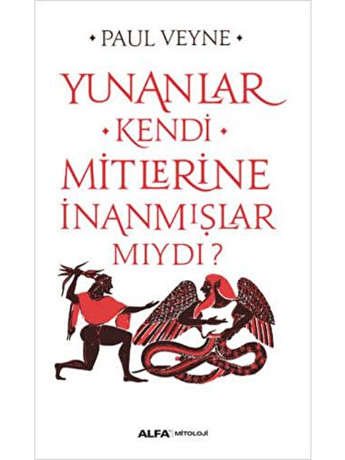 Yunanlar Kendi Mitlerine İnanmışlar Mıydı?