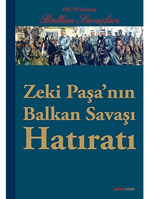 Zeki Paşa'nın Balkan Savaşı Hatıratı