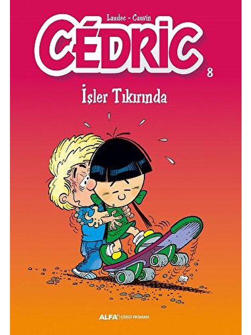 Cedric 8 - İşler Tıkırında