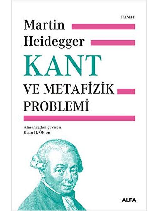 Kant ve Metafizik Problemi (Ciltli)