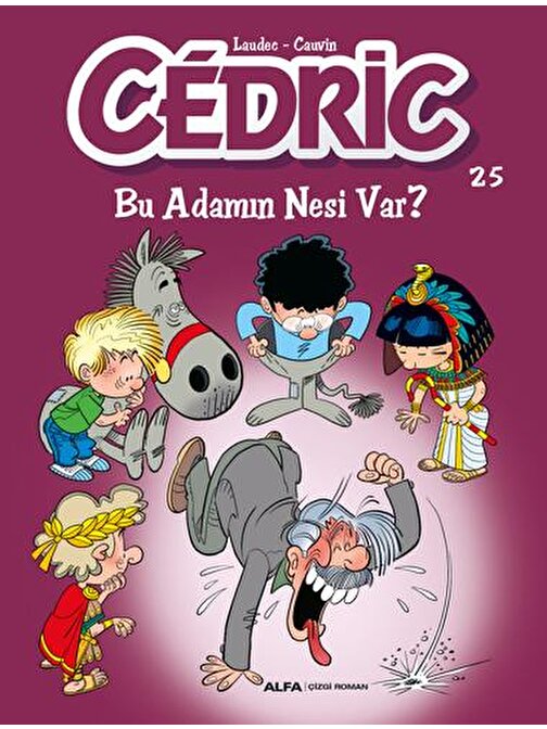 Cedric 25 - Bu Adamın Nesi Var?