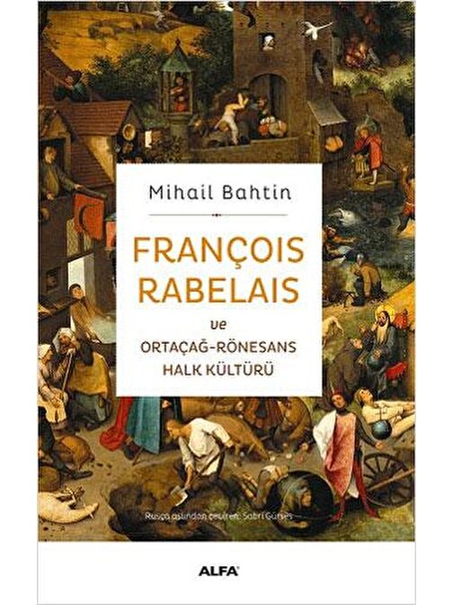 François Rabelais ve Ortaçağ - Rönesans Halk Kültürü