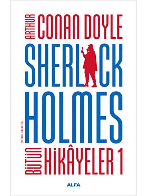 Sherlock Holmes - Bütün Hikayeler 1 (Ciltli)