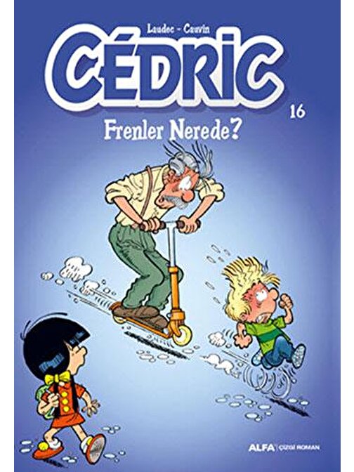 Cedric 16 - Frenler Nerede?