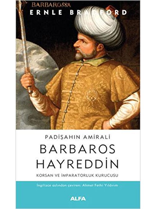 Padişahın Amirali Barbaros Hayreddin