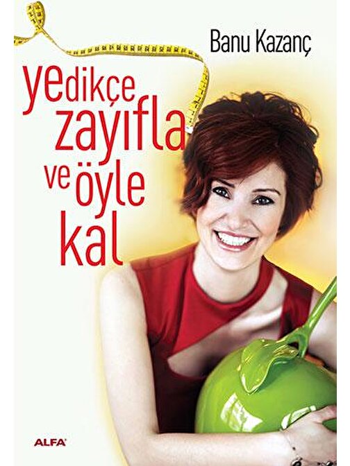 Yedikçe Zayıfla ve Öyle Kal