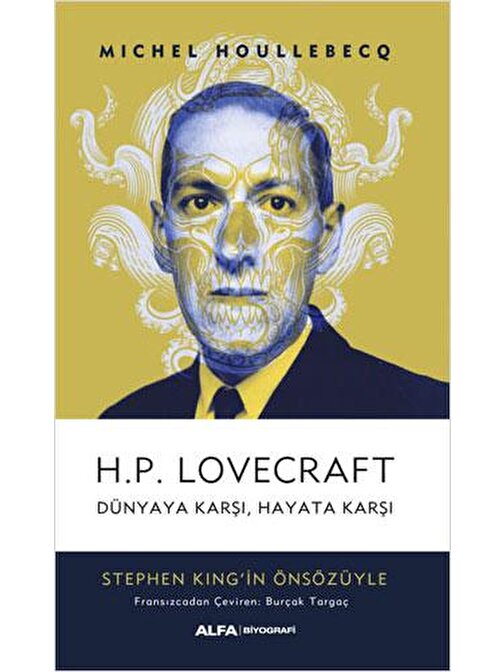 H.P. Lovecraft - Dünyaya Karşı, Hayata Karşı