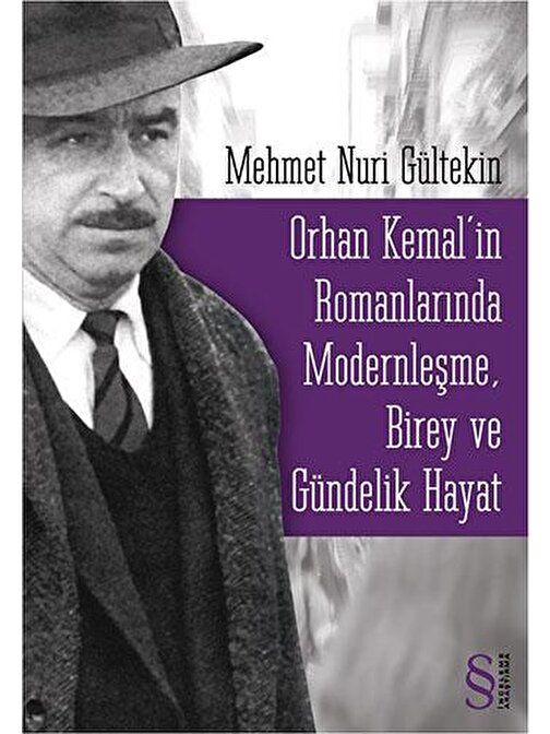 Orhan Kemal'in Romanlarında Modernleşme, Birey ve Gündelik Hayat