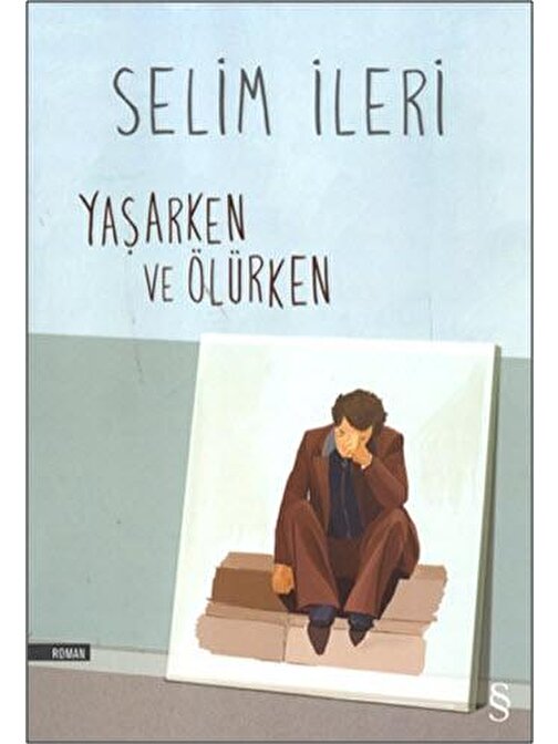 Yaşarken ve Ölürken