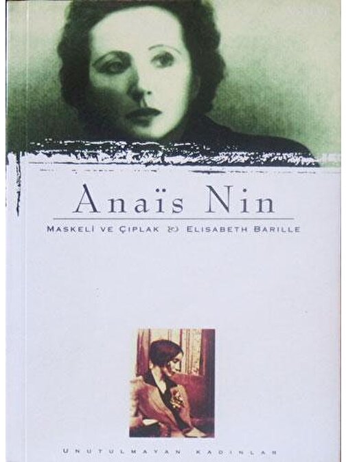 Anais Nin : Maskeli ve Çıplak & Elisabeth Barille