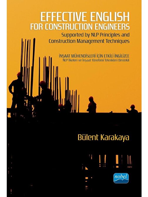 EFFECTIVE ENGLISH FOR CONSTRUCTION ENGINEERS - Supported by NLP Principles and Construction Management Techniques