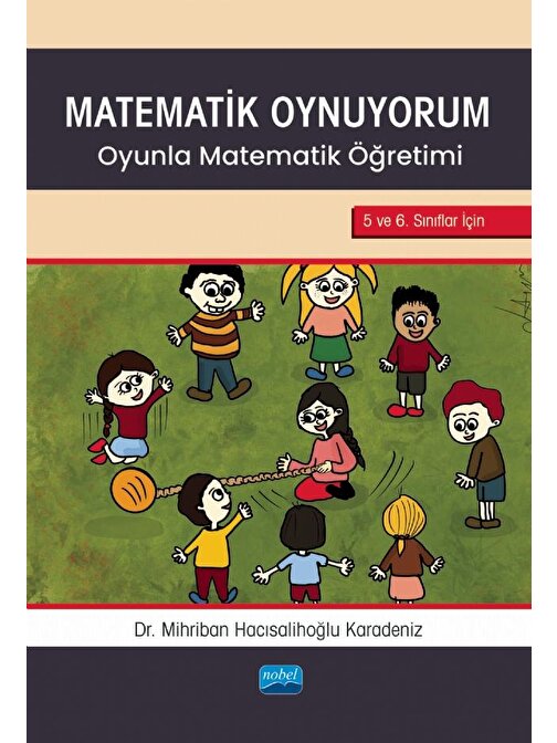 MATEMATİK OYNUYORUM - Oyunla Matematik Öğretimi 5 ve 6. Sınıflar İçin