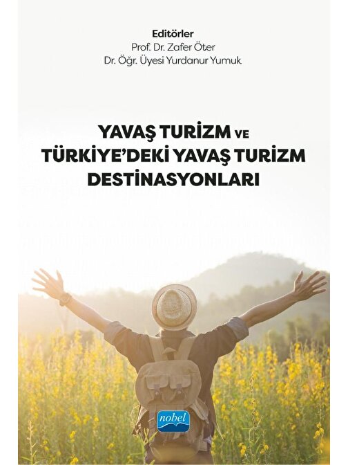 Yavaş Turizm ve Türkiye’deki Yavaş Turizm Destinasyonları