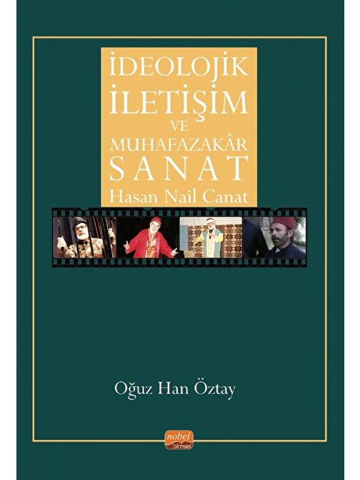 İDEOLOJİK İLETİŞİM VE MUHAFAZAKÂR SANAT - Hasan Nail Canat
