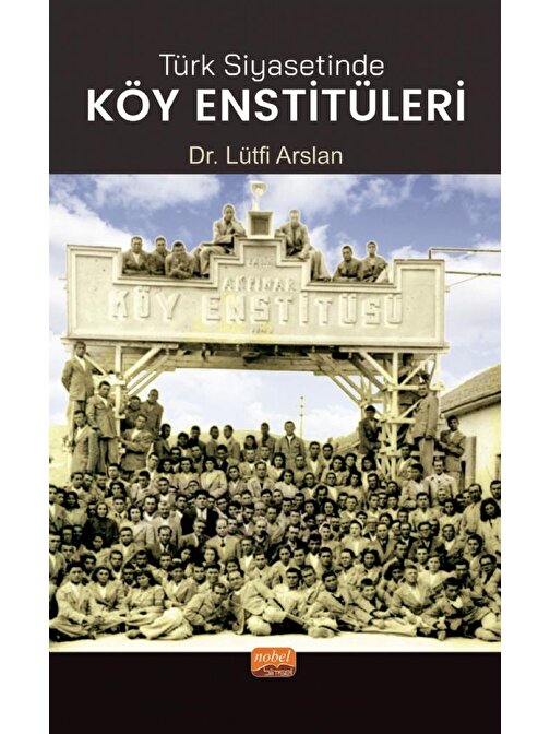 Türk Siyasetinde Köy Enstitüleri