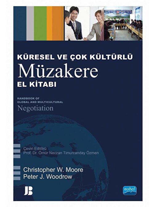 KÜRESEL VE ÇOK KÜLTÜRLÜ MÜZAKERE EL KİTABI - Handbook of Global and Multicultural Negotiation