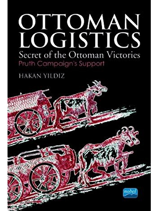 OTTOMAN LOGISTICS - Secret of the Ottoman Victories