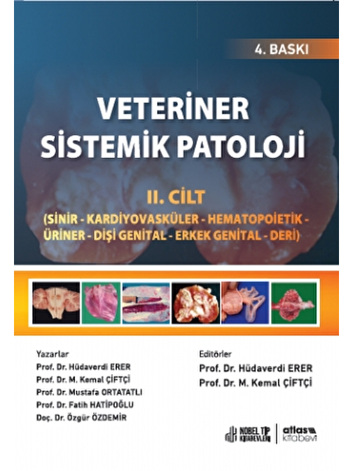 VETERİNER SİSTEMİK PATOLOJİ - Cilt 2 - Sinir - Kardiyovasküler- Hematopoietik - Üriner – Dişi Genital - Erkek Genital - Deri