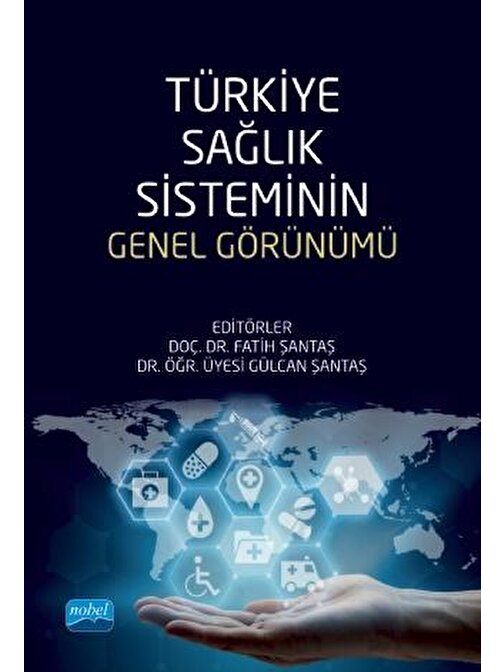 Türkiye Sağlık Sisteminin Genel Görünümü