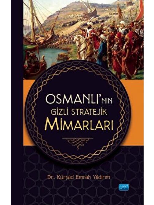 Osmanlı’nın Gizli Stratejik Mimarları