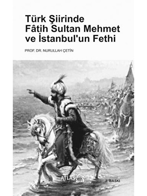 Türk Şiirinde Fâtih Sultan Mehmet ve İstanbul’un Fethi