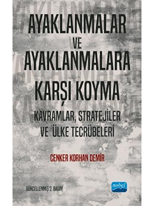 AYAKLANMALAR VE AYAKLANMALARA KARŞI KOYMA: Kavramlar, Stratejiler ve Ülke Tecrübeleri