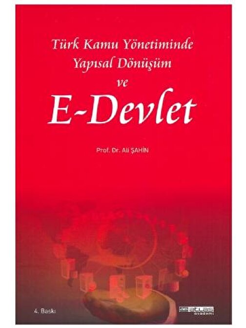 Türk Kamu Yönetiminde Yapısal Dönüşüm ve E-DEVLET