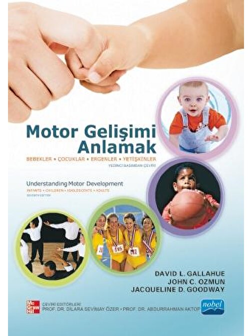 MOTOR GELİŞİMİ ANLAMAK - Bebekler, Çocuklar, Ergenler, Yetişkinler – Understanding Motor Development Infants, Children, Adolescents, Adults
