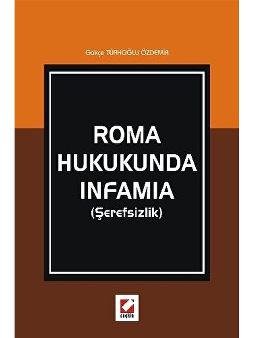 Roma Hukukunda Infamia &#40;Şerefsizlik&#41;