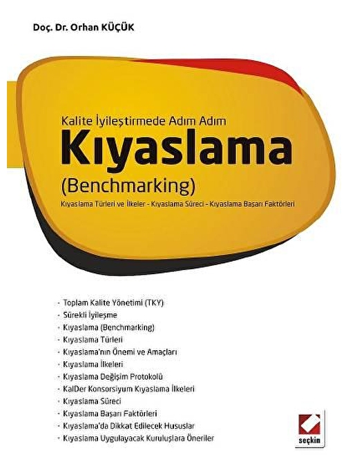 Kalite İyileştirmede Adım AdımKıyaslama &#40;Benchmarking&#41; Kıyaslama Türleri ve İlkeler – Kıyaslama Süreci – Kıyaslama Başarı Faktörleri