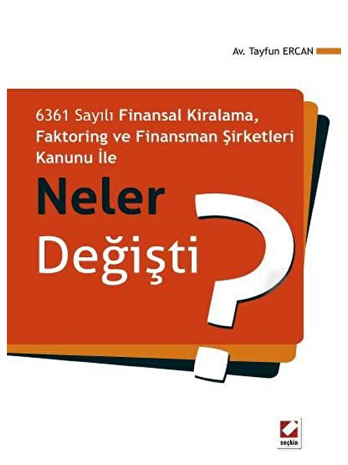 6361 Sayılı Finansal Kiralama,Faktoring ve Finansman Şirketleri Kanunu ile Neler Değişti&#63;