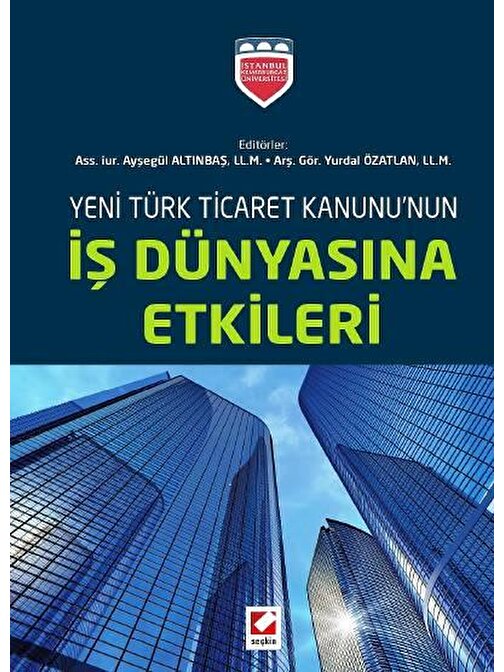 Yeni Türk Ticaret Kanununun İş Dünyasına Etkileri