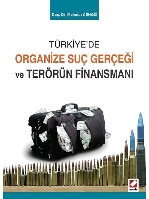 Türkiye&#39;de Organize Suç Gerçeği ve Terörün Finansmanı