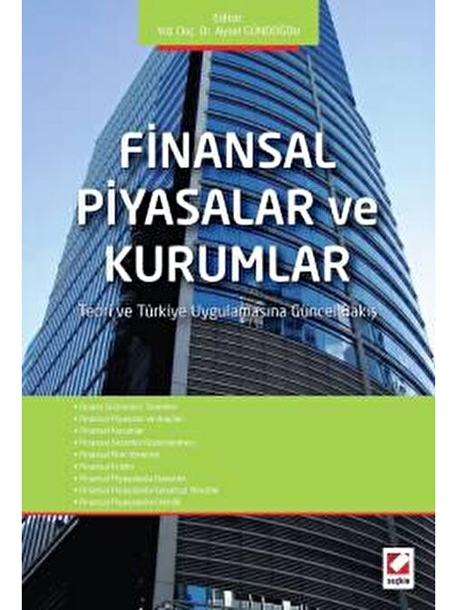 Finansal Piyasalar ve Kurumlar Teori ve Türkiye Uygulamasına Güncel Bakış