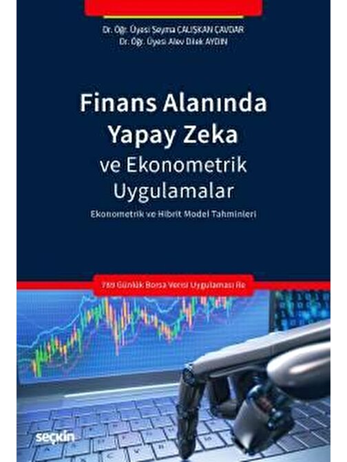 Finans Alanında Yapay Zeka ve Ekonometrik  Uygulamalar Ekonometrik ve Hibrit Model Tahminleri