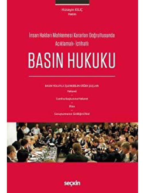 İnsan Hakları Mahkemesi Kararları Doğrultusunda Açıklamalı– İçtihatlıBasın Hukuku Basın Yoluyla İşlenebilen Diğer Şuçlar