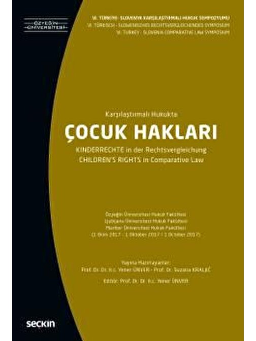VI. Türkiye – Slovenya Karşılaştırmalı Hukuk SempozyumuKarşılaştırmalı Hukukta Çocuk Hakları