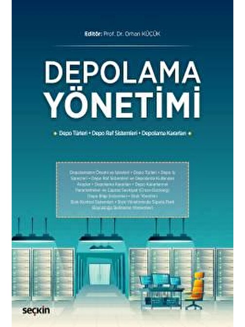 Depolama Yönetimi &#40;Depo Türleri–Depo Raf Sistemleri–Depolama Kararları&#41;