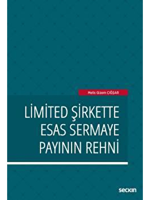 Limited Şirkette Esas Sermaye Payının Rehni